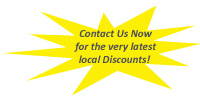 Call us now for the very latest locaal discounts